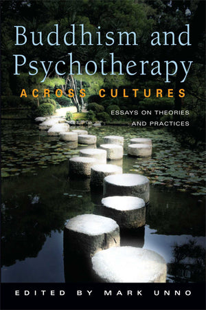 Buddhism and Psychotherapy Across Cultures: Essays on Theories and Practices,Used