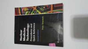 Nuclear Medicine Technology: Procedures and Quick Reference,New