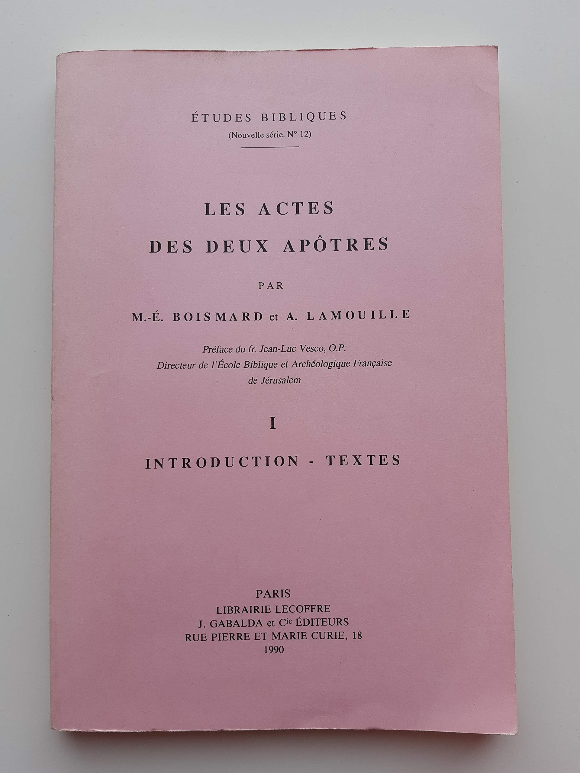 Les Actes Des Deux Apotres. Tome I: Introduction  Textes (Etudes Bibliques) (French Edition),Used