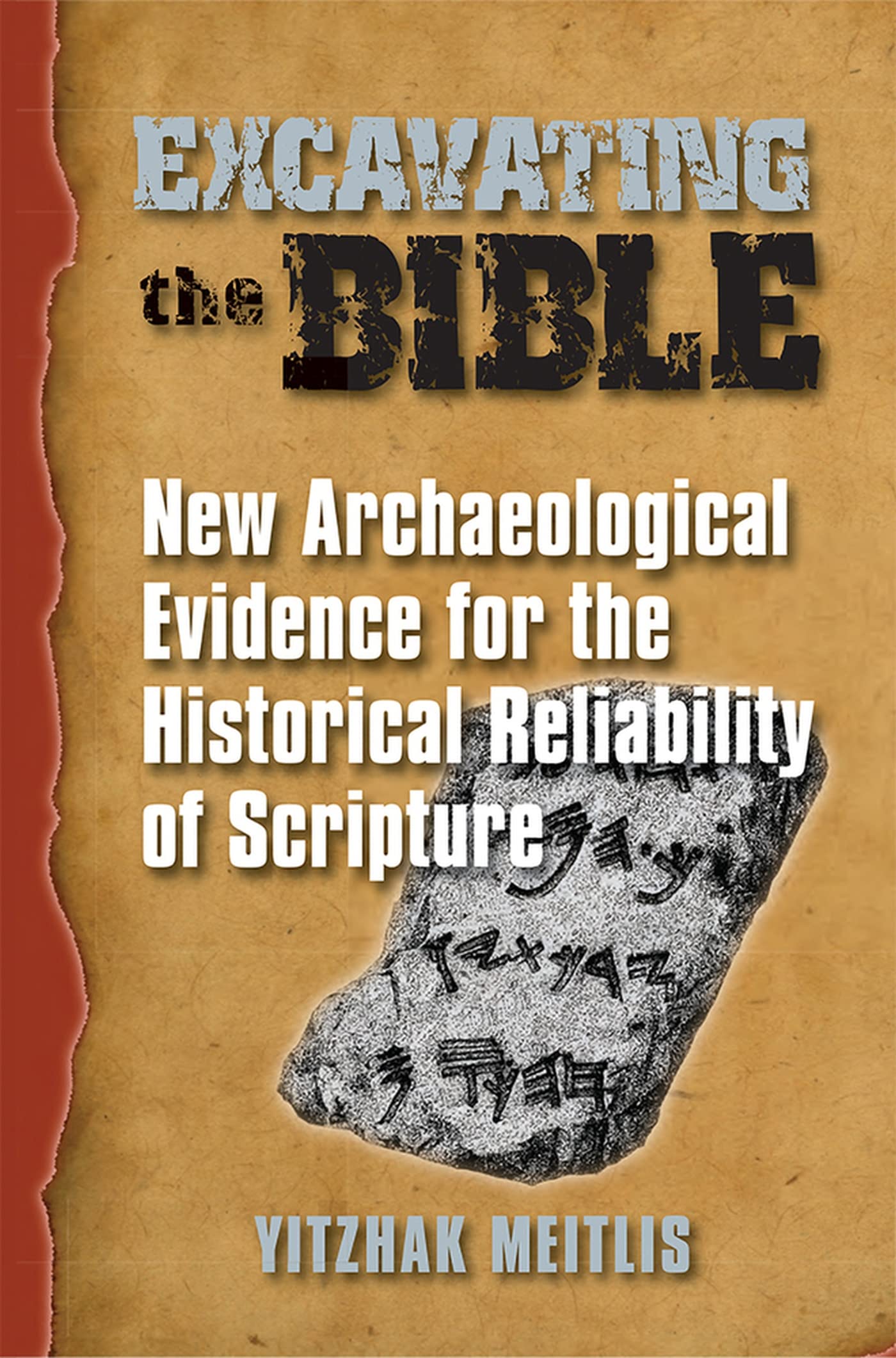 Excavating the Bible: New Archaeological Evidence for the Historical Reliability of Scripture,Used