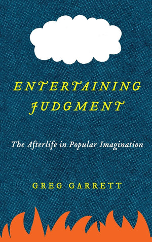 Entertaining Judgment: The Afterlife in Popular Imagination,Used