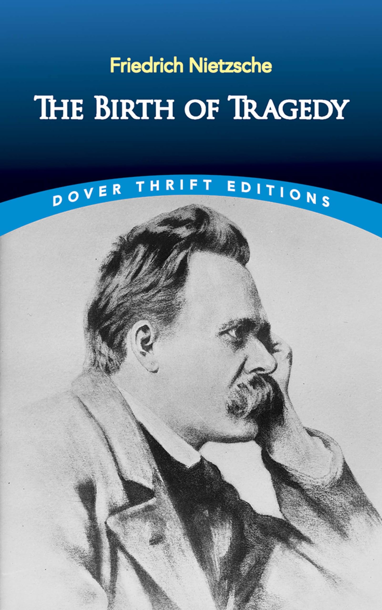 The Birth of Tragedy (Dover Thrift Editions: Philosophy),Used
