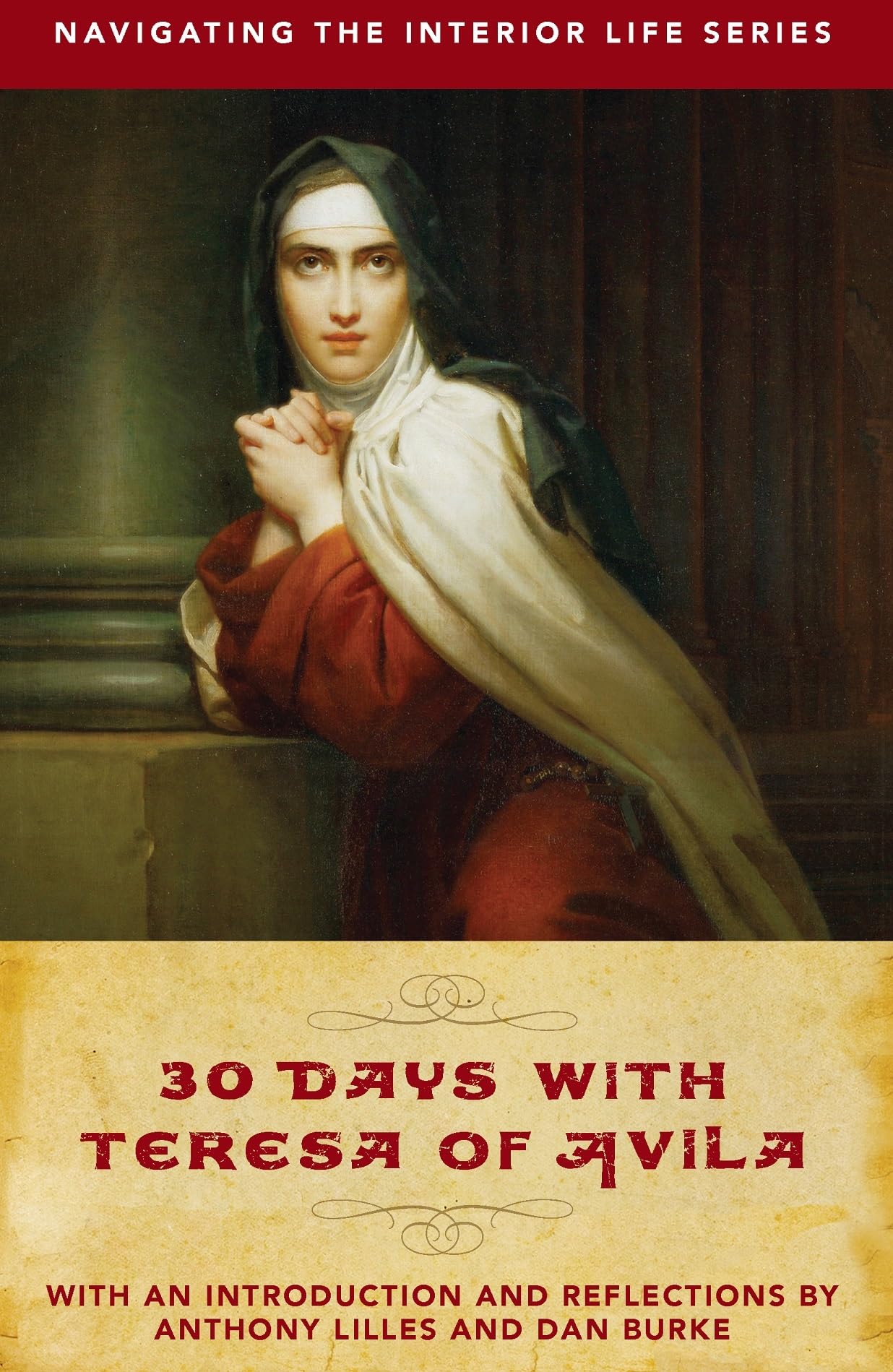 30 Days with Teresa of Avila (Navigating the Interior Life),Used