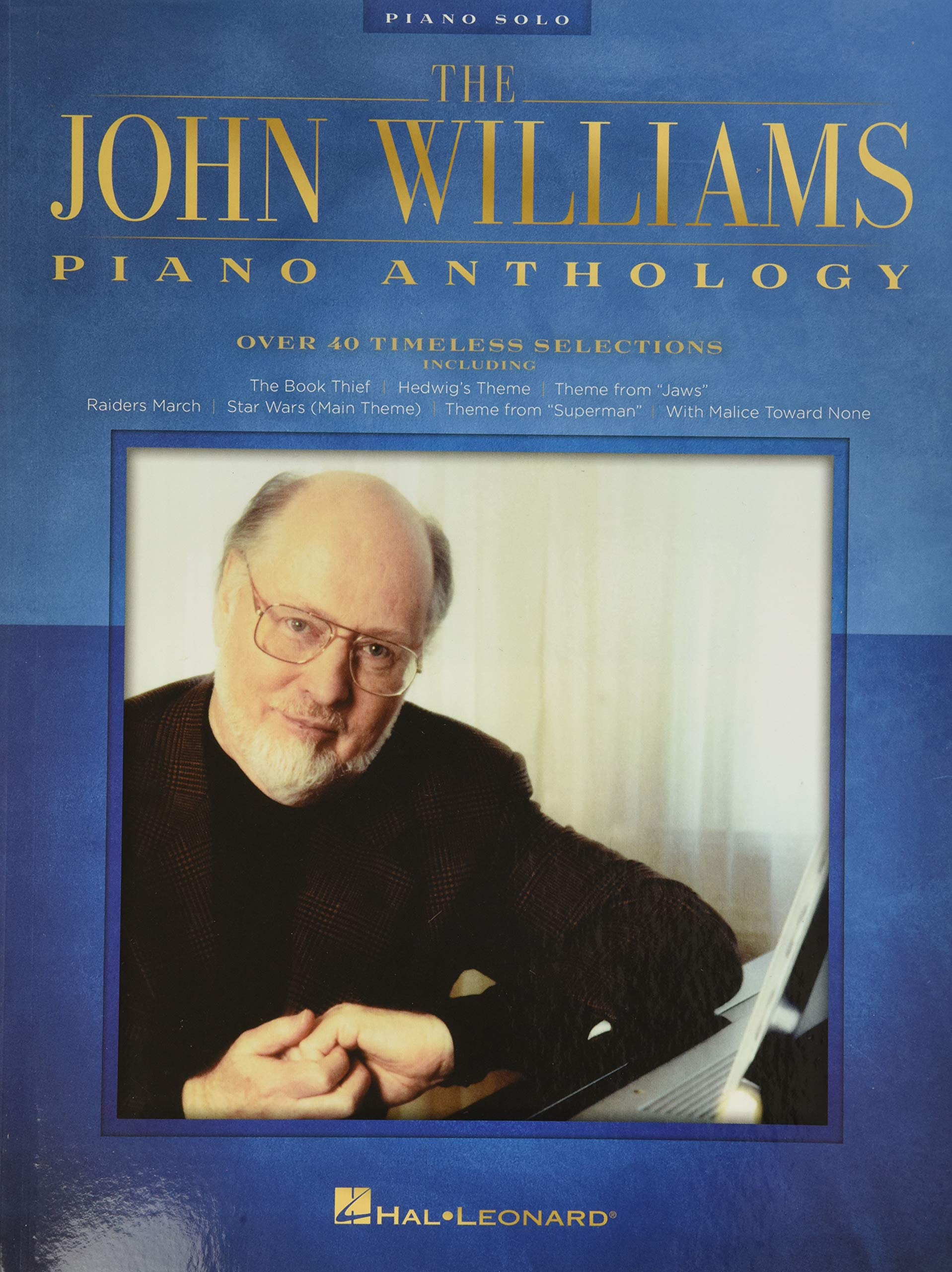 The John Williams Piano Anthology  40+ Solo Piano Arrangements Of Iconic Film Scores  Orchestral Movie Themes For Intermediate