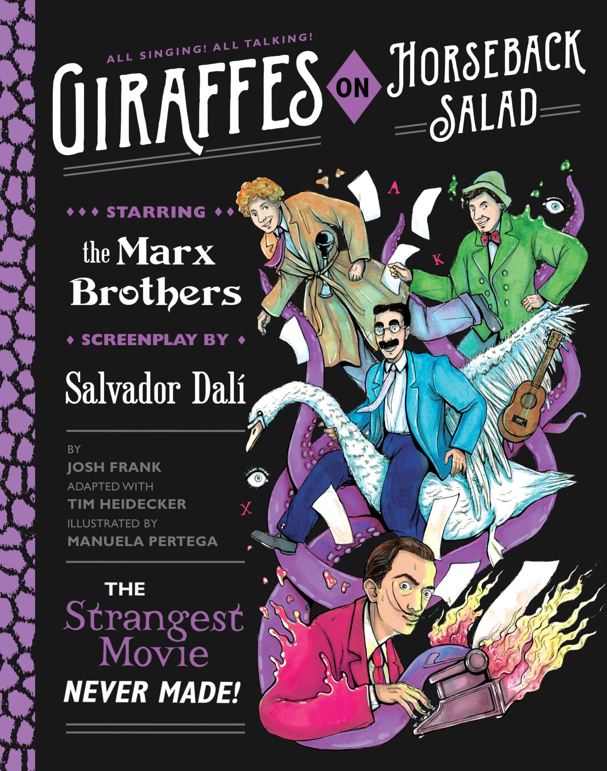 Giraffes On Horseback Salad: Salvador Dali, The Marx Brothers, And The Strangest Movie Never Made,Used