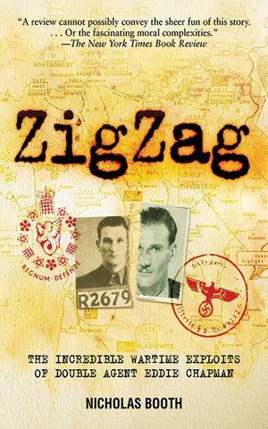 Zigzag: The Incredible Wartime Exploits Of Double Agent Eddie Chapman