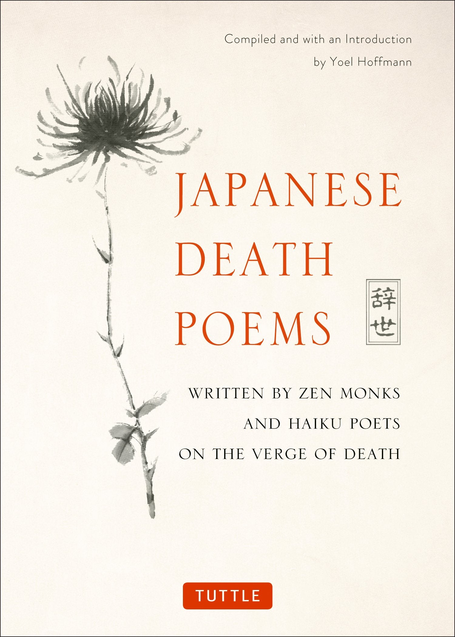 Japanese Death Poems: Written by Zen Monks and Haiku Poets on the Verge of Death,New