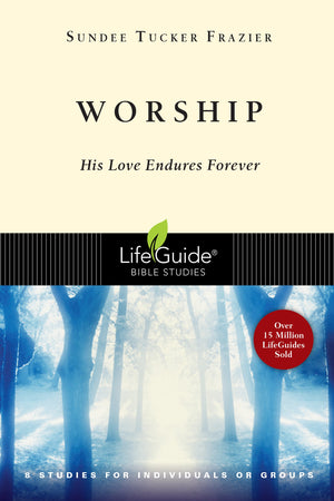 Worship: His Love Endures Forever (LifeGuide Bible Studies),Used