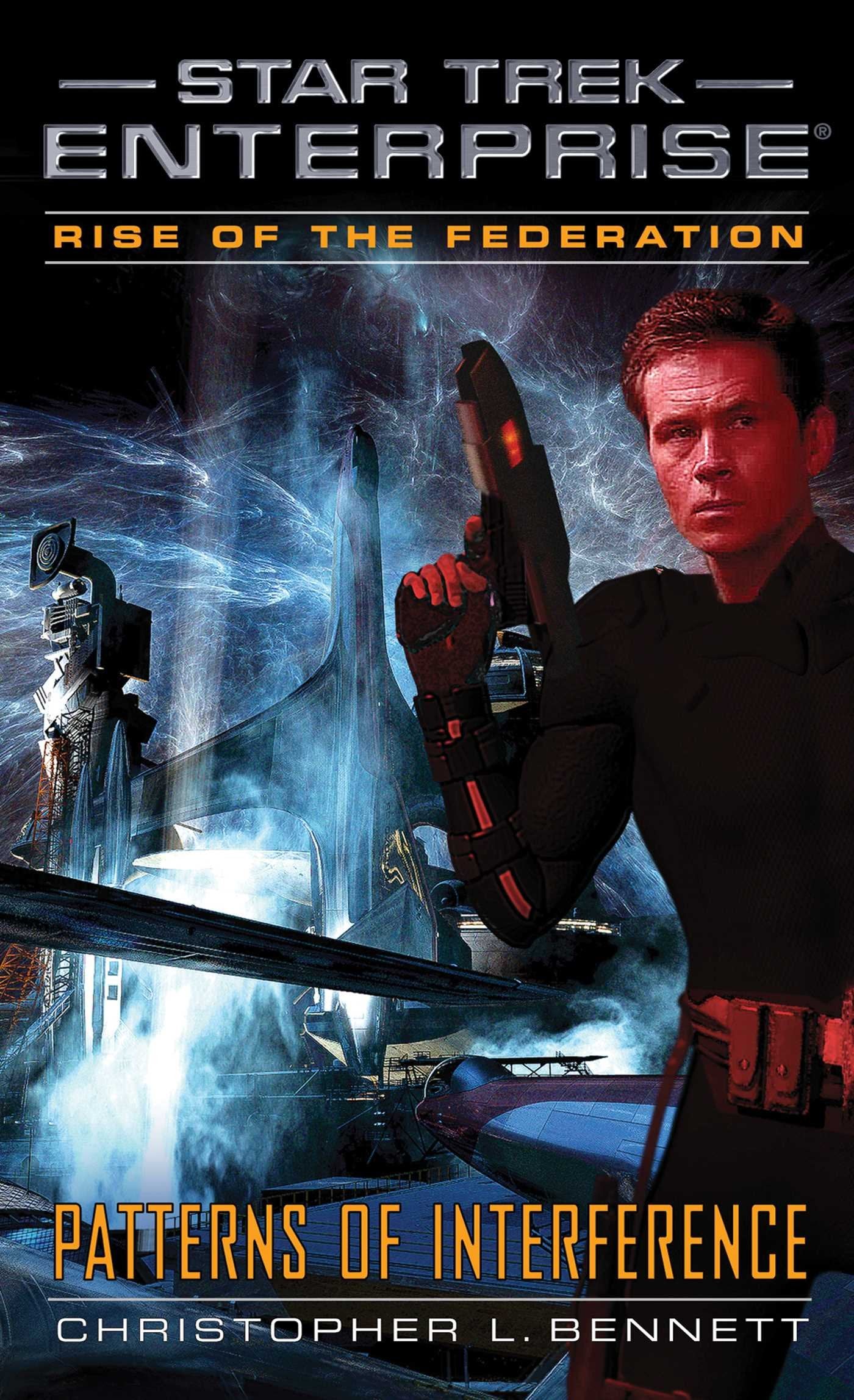 Rise Of The Federation: Patterns Of Interference (Star Trek: Enterprise)