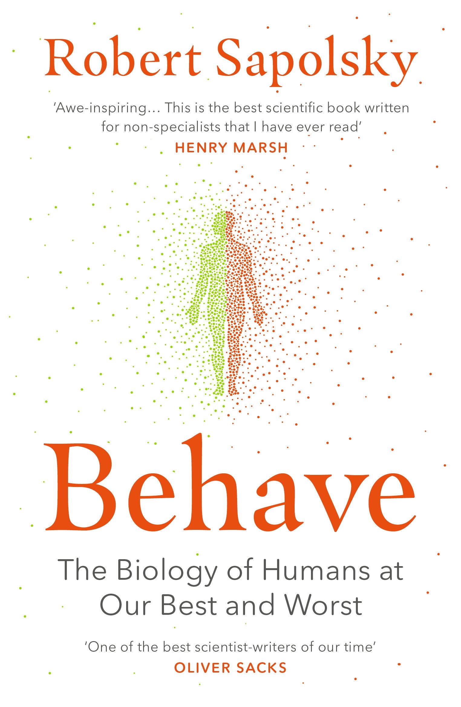 Behave: The Biology of Humans at Our Best and Worst,Used