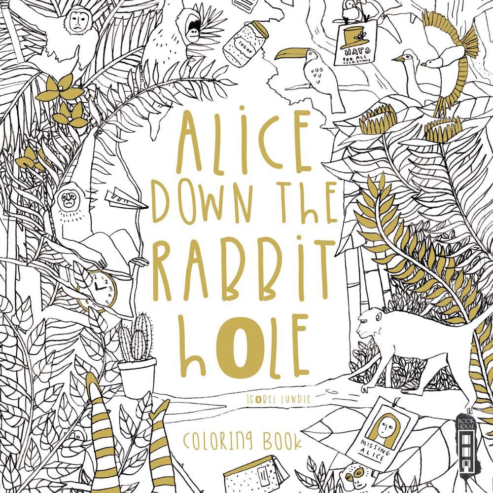Alice Down The Rabbit Hole: Coloring Book