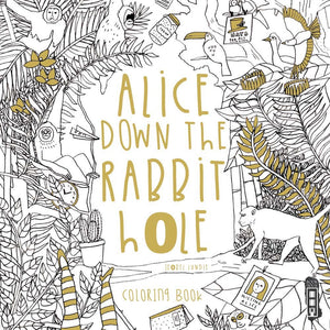 Alice Down The Rabbit Hole: Coloring Book