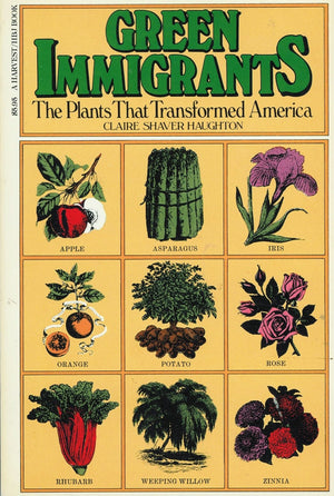 Green Immigrants: The Plants That Transformed America