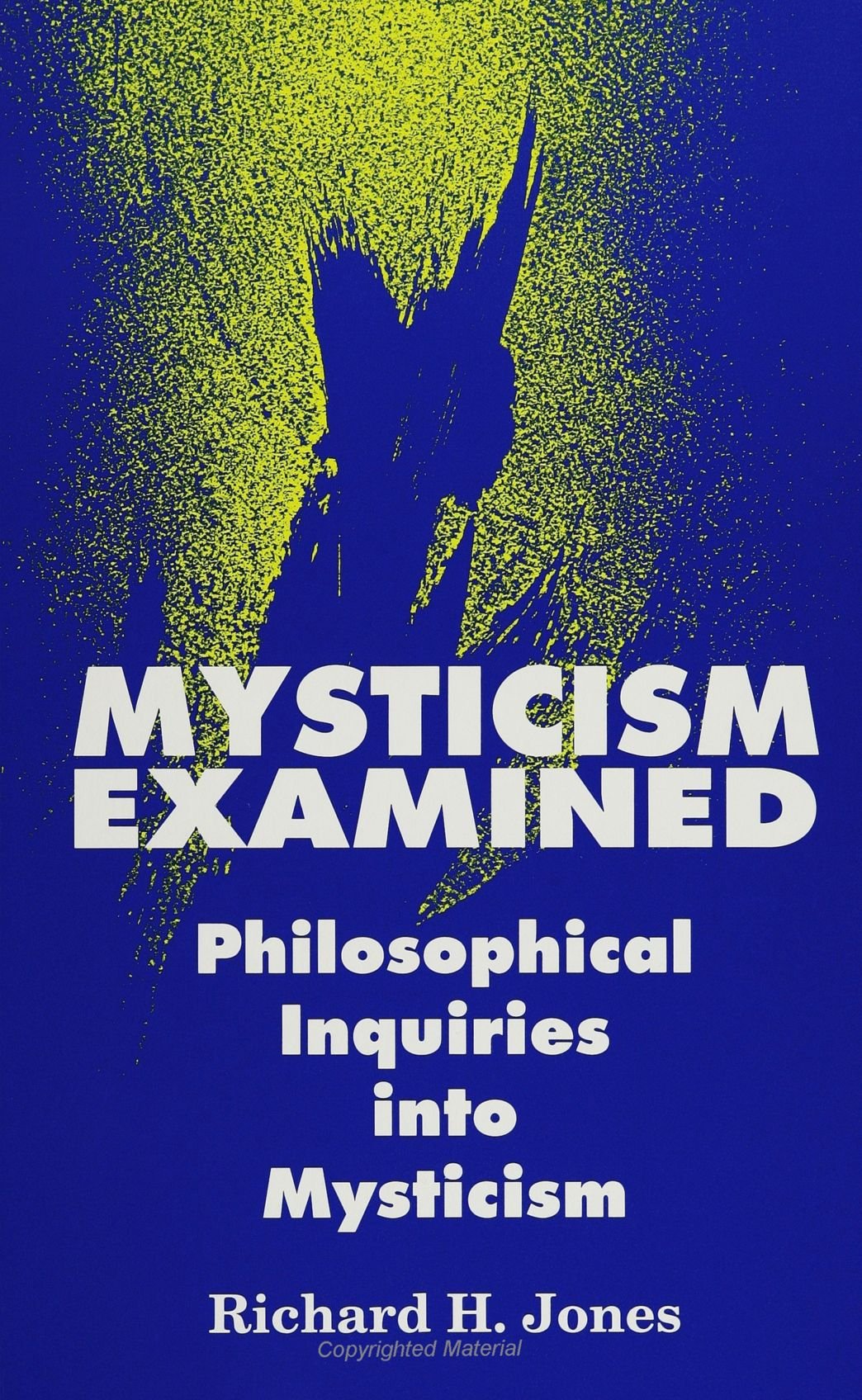 Mysticism Examined: Philosophical Inquiries Into Mysticism (Suny Series In Western Esoteric Traditions),New