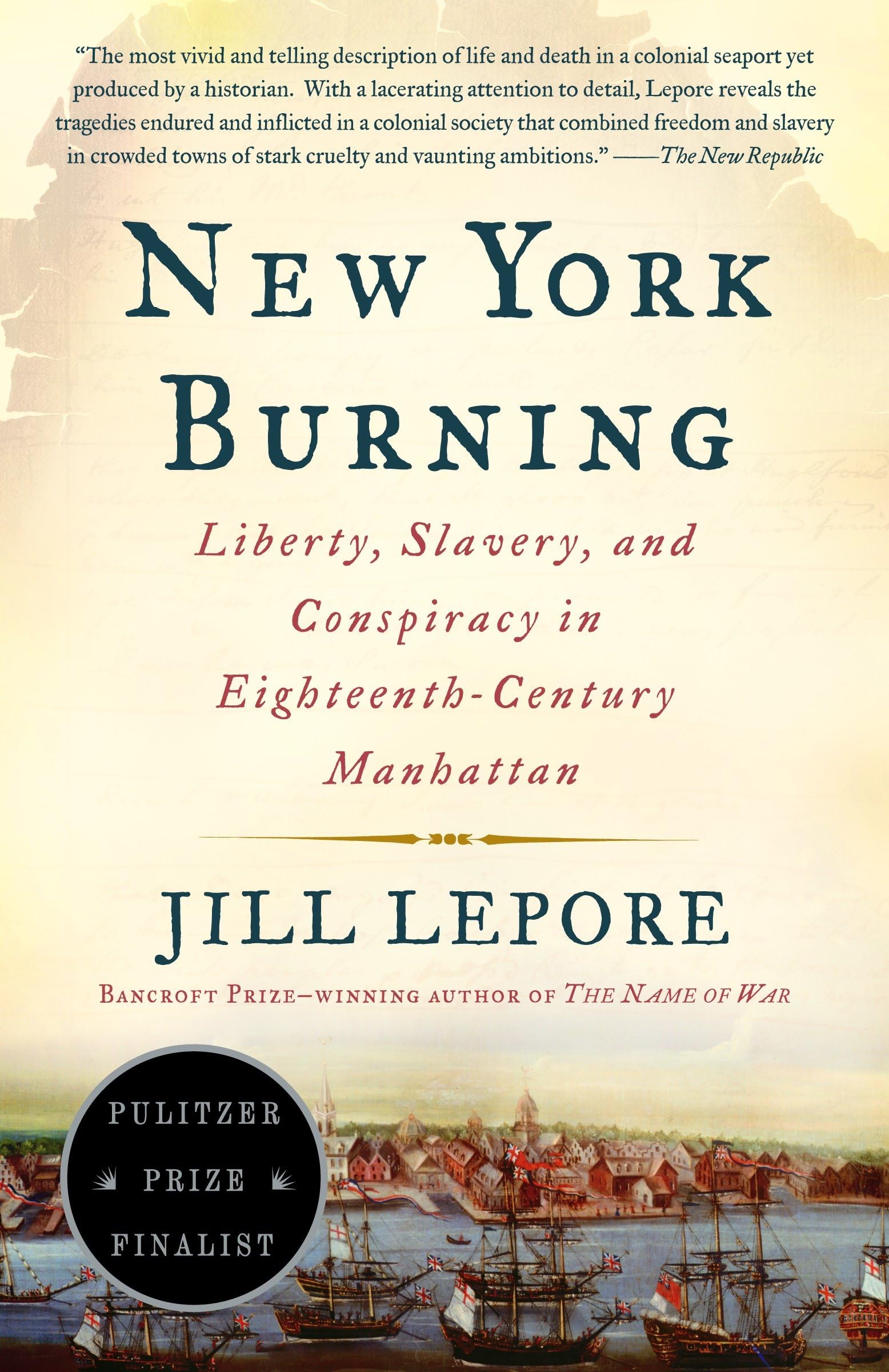 New York Burning: Liberty, Slavery, and Conspiracy in EighteenthCentury Manhattan
