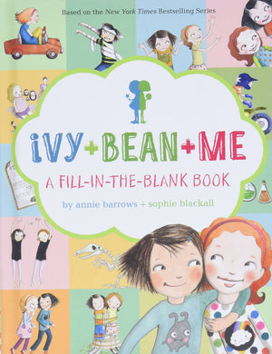 Ivy + Bean + Me: A Fillintheblank Book