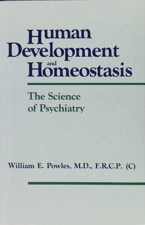 Human Development and Homeostasis: The Science of Psychiatry,Used