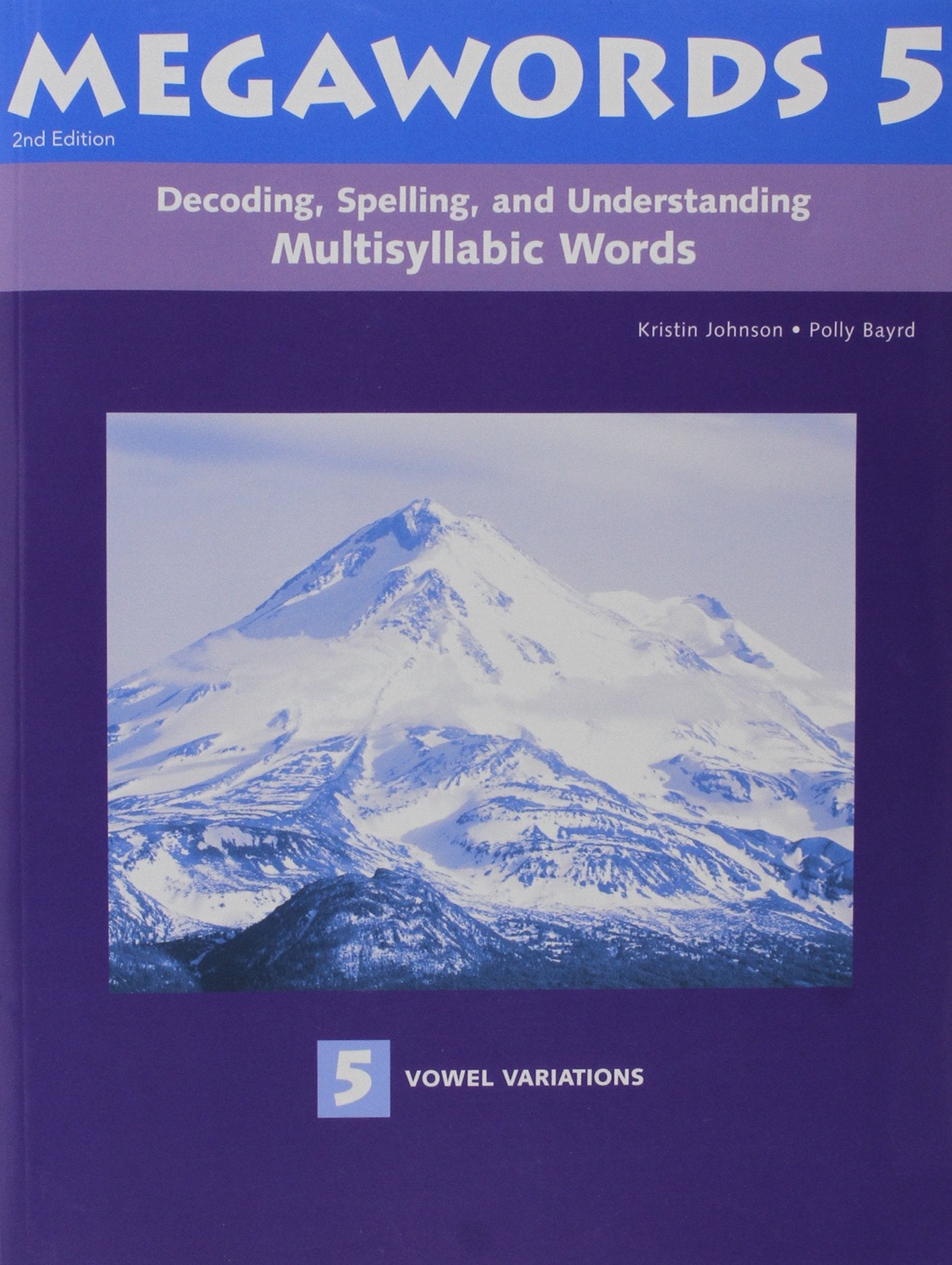 Decoding, Spelling, and Understanding Multisyllabic Words: Vowel Variations,Used