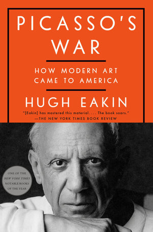 Picasso s War: How Modern Art Came to America