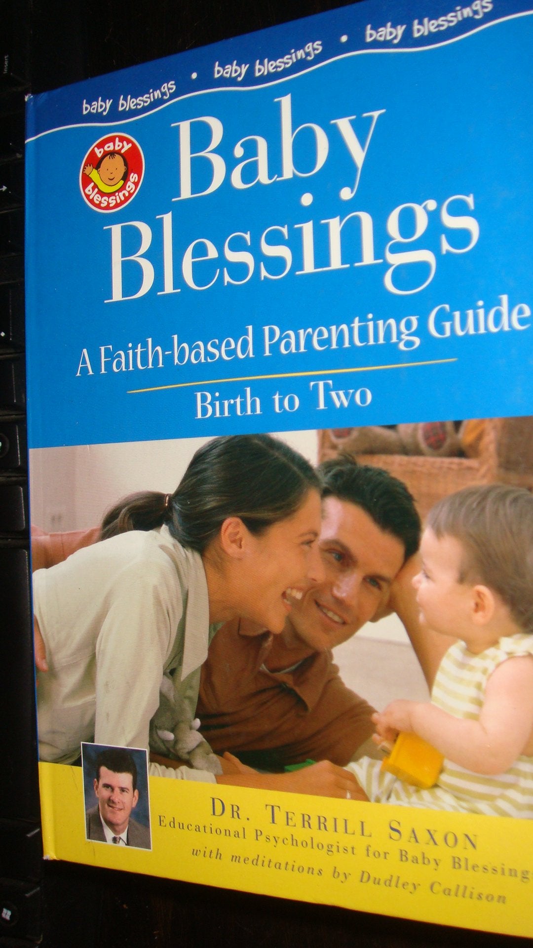 Baby Blessings: A Faith Based Guide For Parents,Used