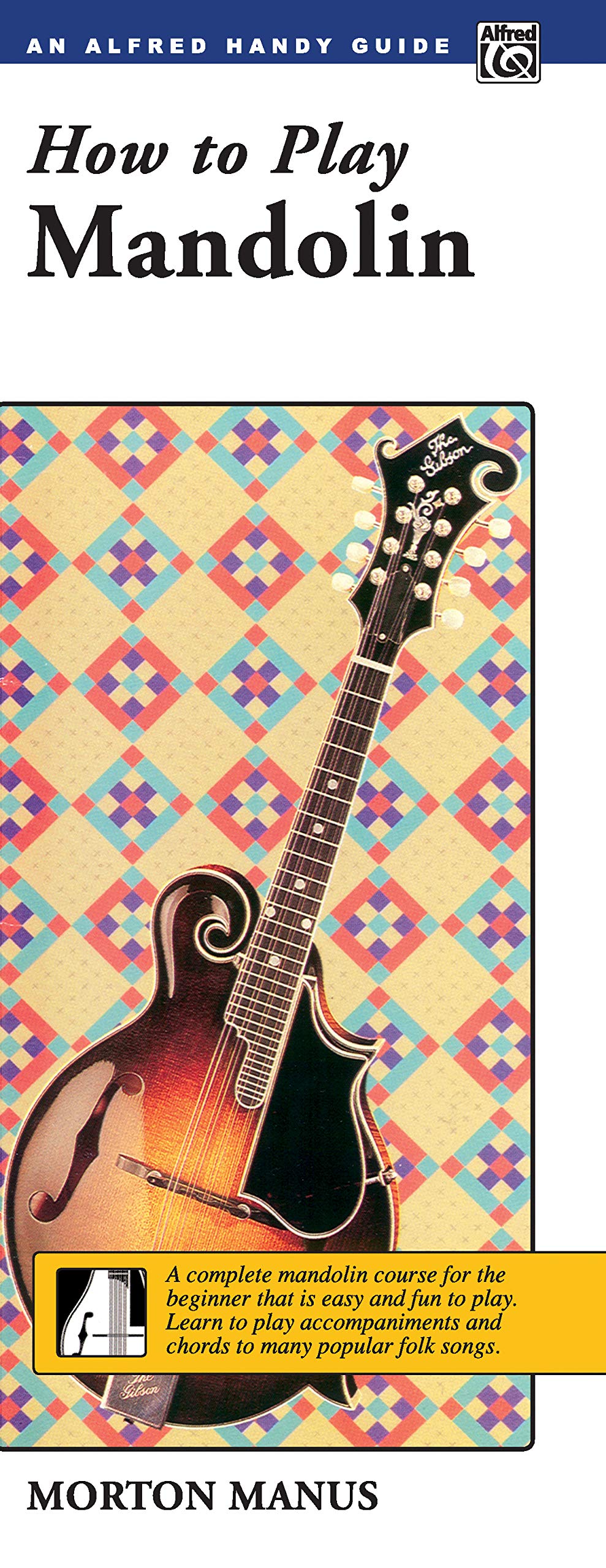 How to Play Mandolin: A Complete Mandolin Course for the Beginner That Is Easy and Fun to Play (Handy Guide),Used