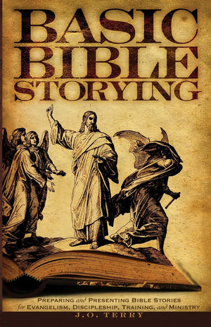 Basic Bible Storying: Preparing and Presenting Bible Stories for Evangelism, Discipleship, Training, and Ministry,Used