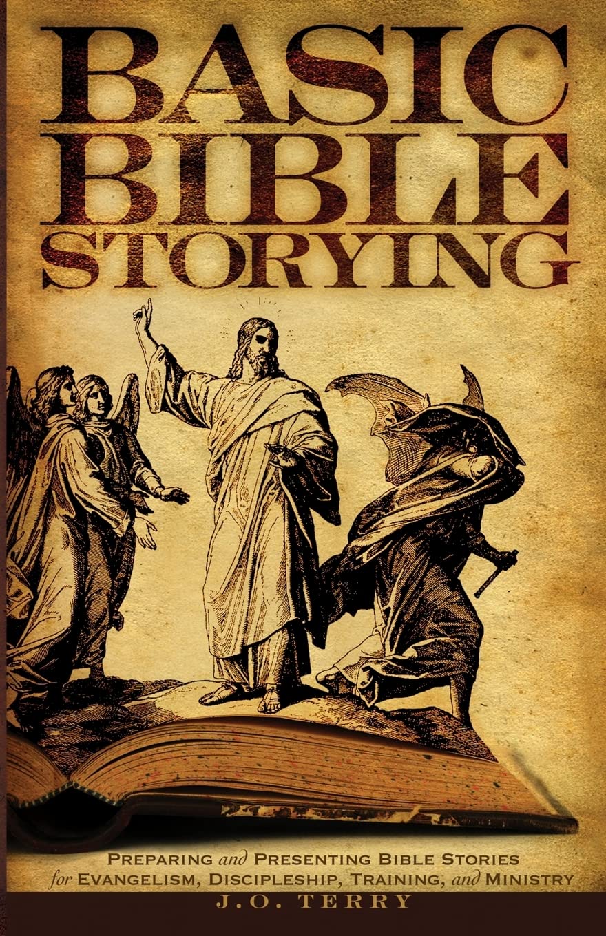 Basic Bible Storying: Preparing and Presenting Bible Stories for Evangelism, Discipleship, Training, and Ministry,Used