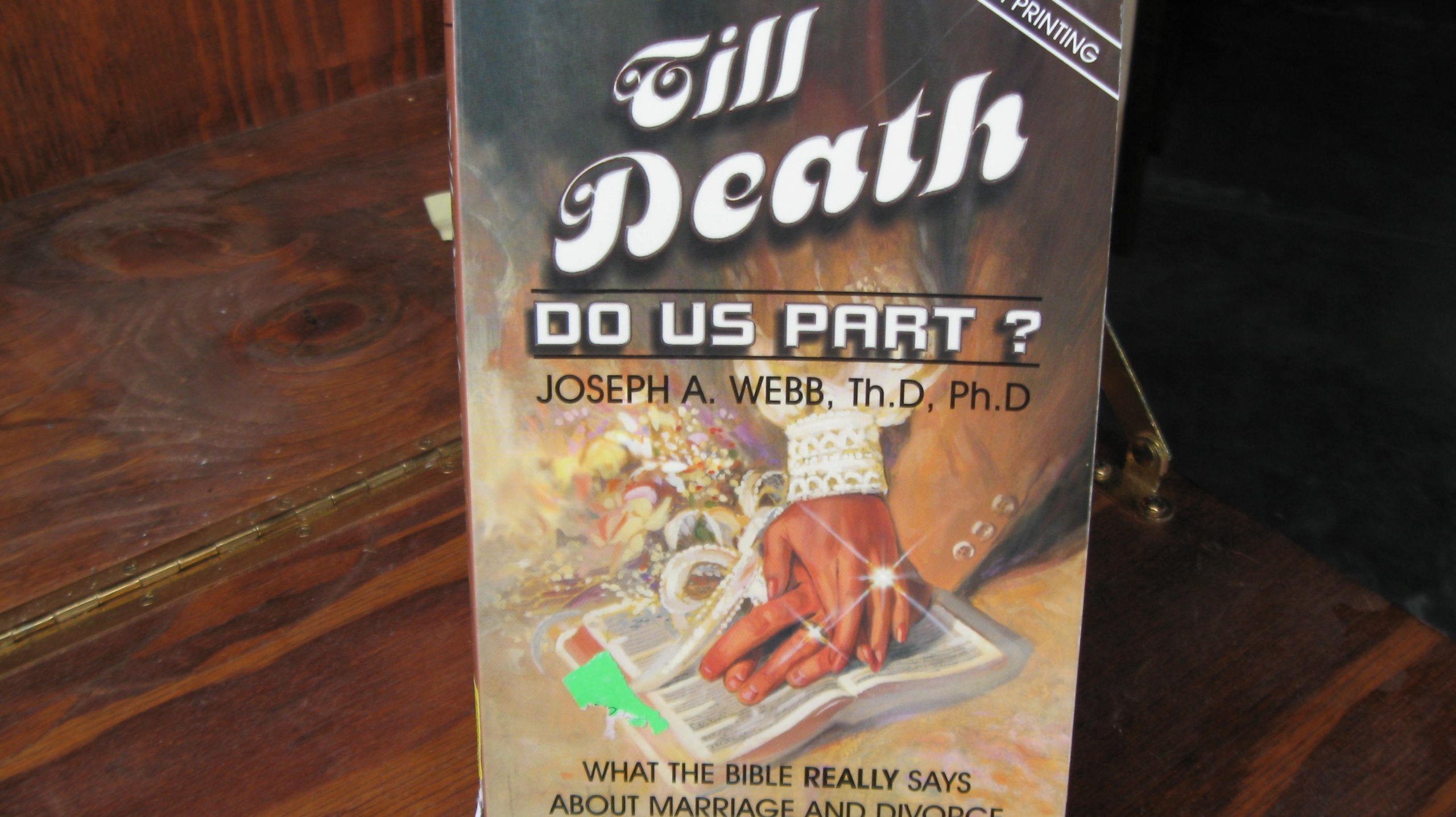 Till Death Do Us Part? (What the Bible Really Says About Marriage and Divorce),Used