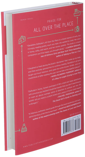 All Over The Place: Adventures In Travel, True Love, And Petty Theft