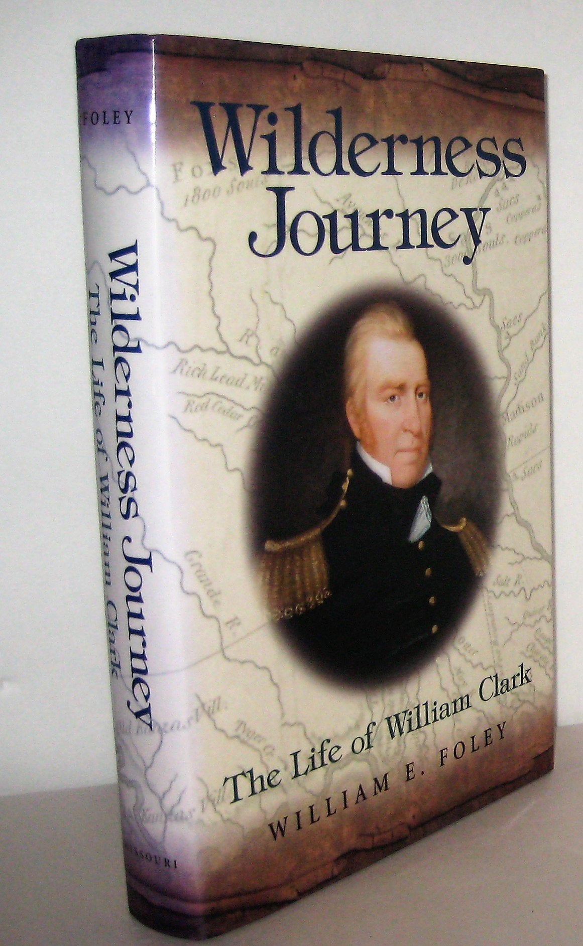 Wilderness Journey: The Life of William Clark,Used