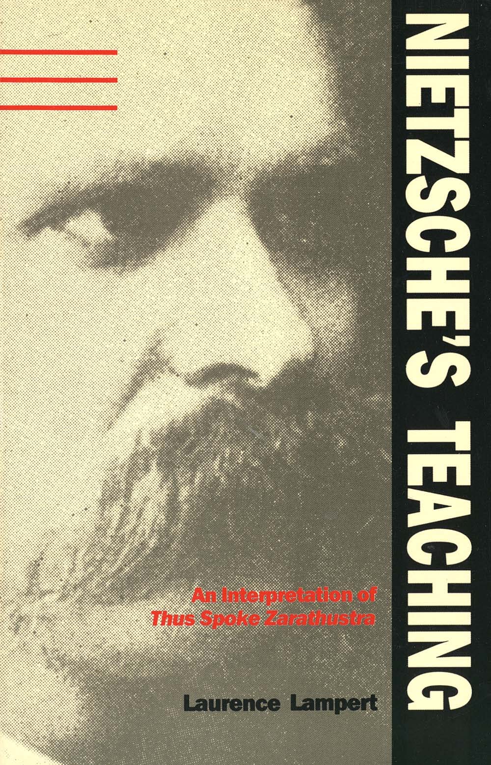 Nietzsches Teaching: An Interpretation Of 'Thus Spoke Zarathustra',New