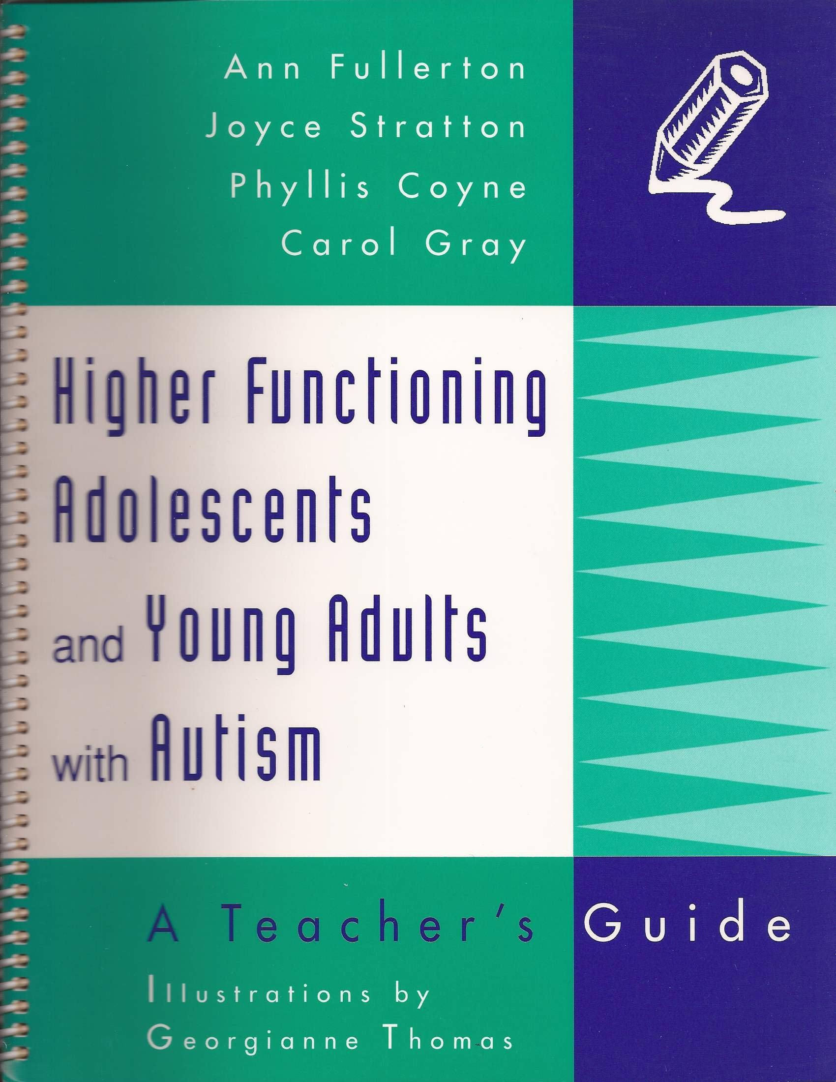 Higher Functioning Adolescents and Young Adults With Autism: A Teacher's Guide,Used