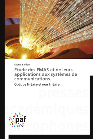 Etude des FMAS et de leurs applications aux systmes de communications: Optique linaire et non linaire (Omn.Pres.Franc.) (Fre,Used
