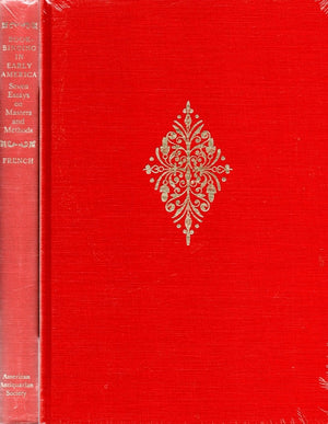 Bookbinding in Early America: Seven Essays on Masters and Methods,New