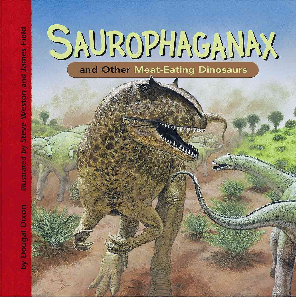 Saurophaganax and Other MeatEating Dinosaurs (Dinosaur Find),Used