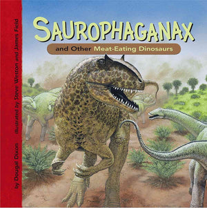 Saurophaganax and Other MeatEating Dinosaurs (Dinosaur Find),Used