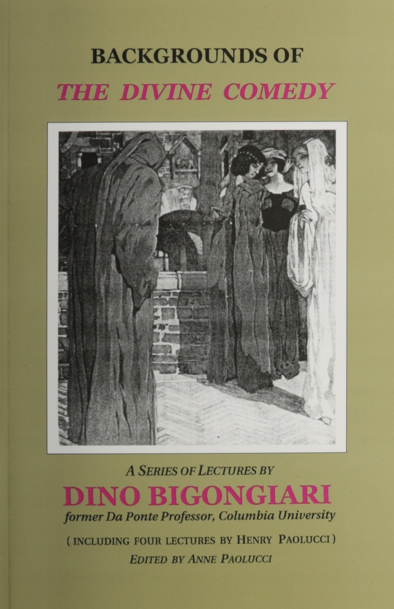 Backgrounds Of The Divine Comedy: A Series Of Lectures By Dino Bigongiari,Used