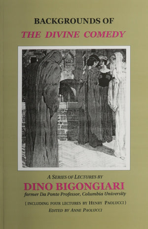 Backgrounds Of The Divine Comedy: A Series Of Lectures By Dino Bigongiari,Used
