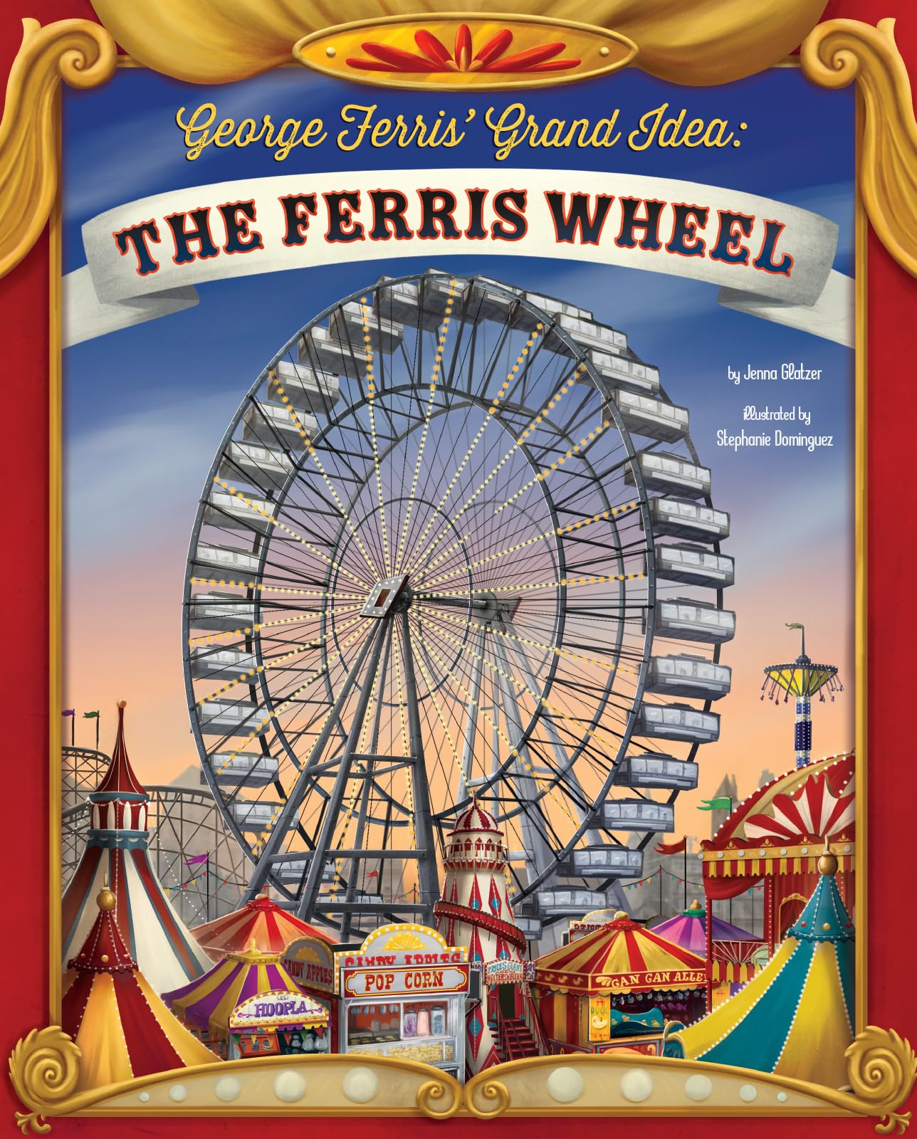 George Ferris' Grand Idea: The Ferris Wheel (Story Behind the Name),Used