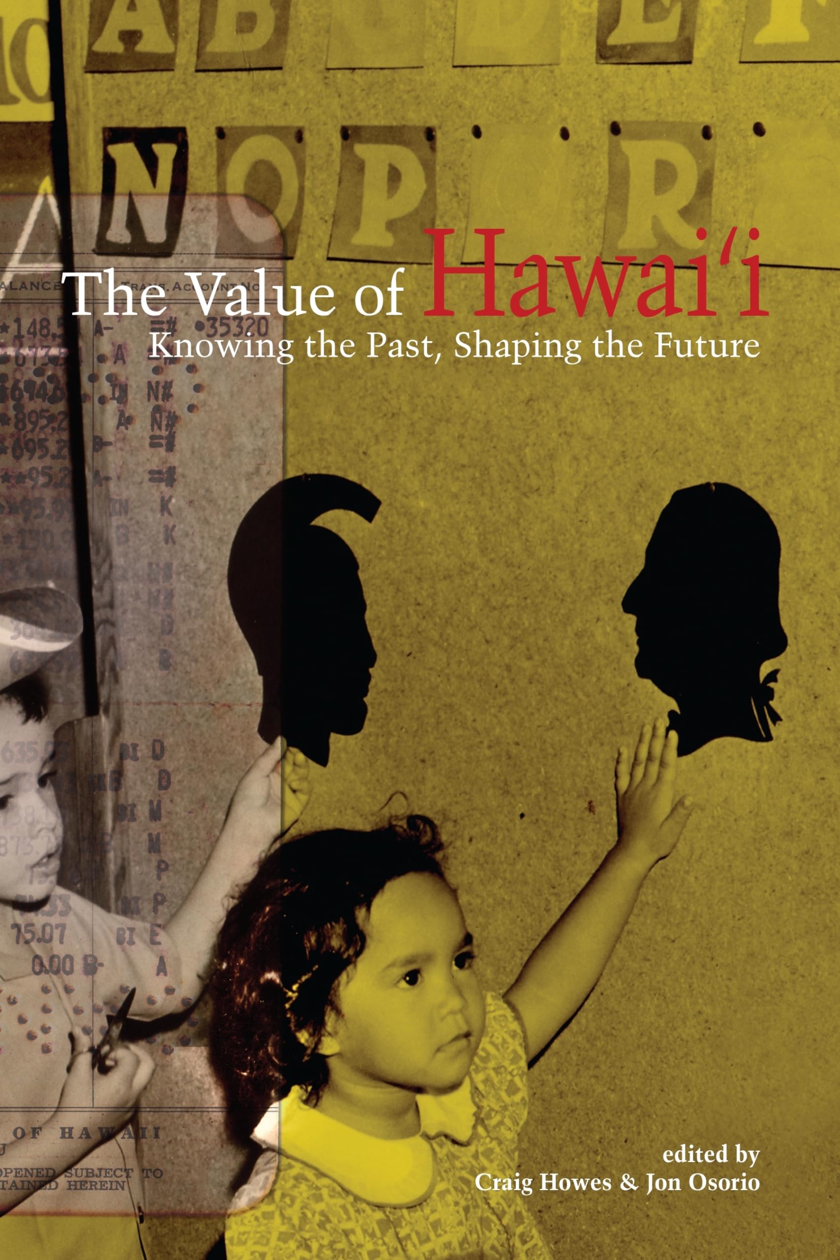 The Value of Hawaii: Knowing the Past, Shaping the Future (Biography Monographs),Used