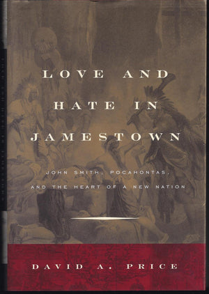 Love and Hate in Jamestown: John Smith, Pocahontas, and the Heart of a New Nation,Used