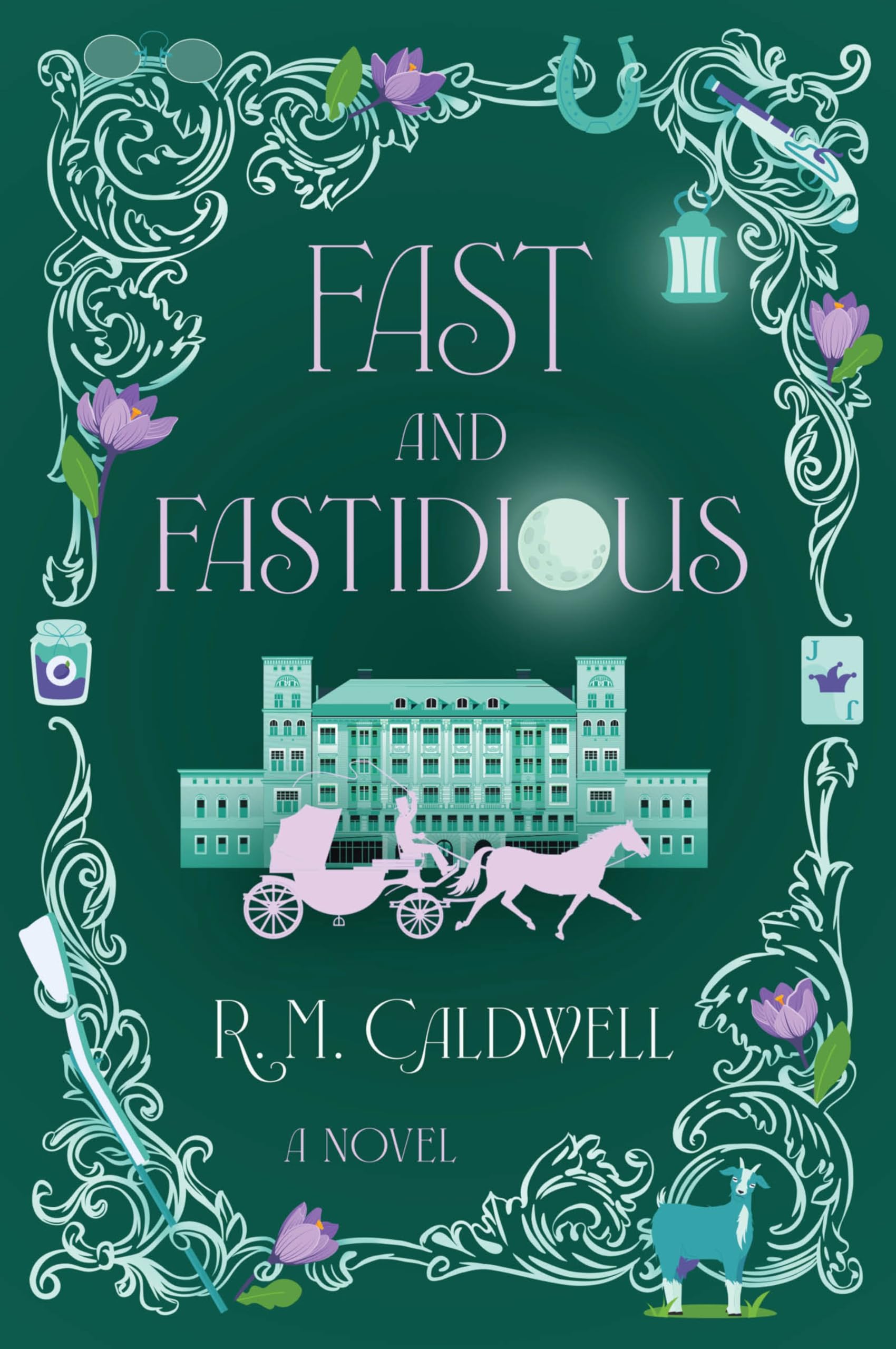 Fast And Fastidious: A Novel