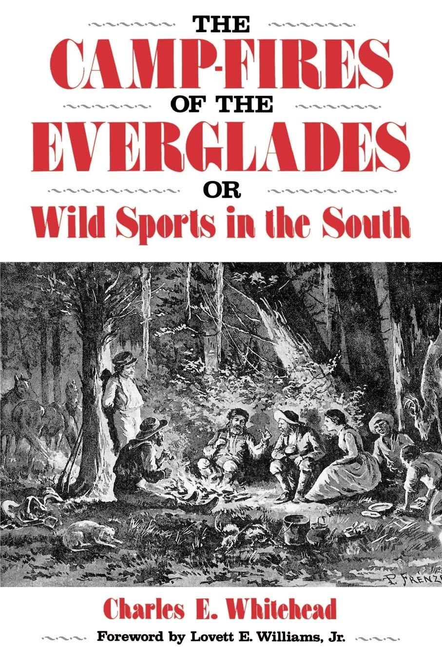 The CampFires of the Everglades: or Wild Sports in the South (Florida Sand Dollar Books),Used