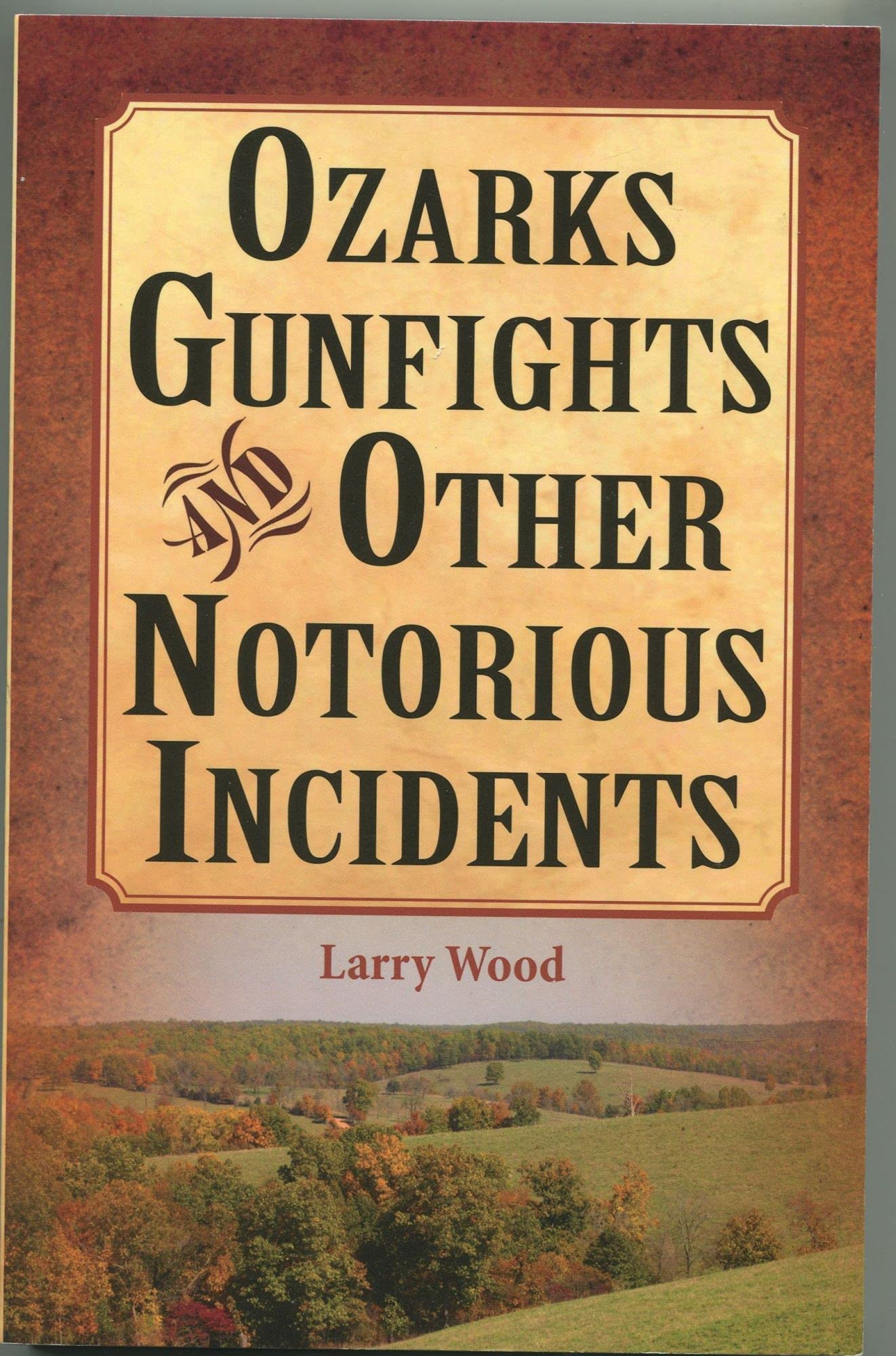 Ozarks Gunfights and Other Notorious Incidents,Used