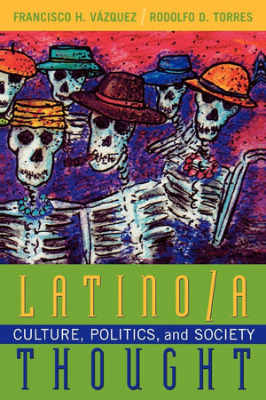 Latino/A Thought: Culture, Politics, And Society,Used