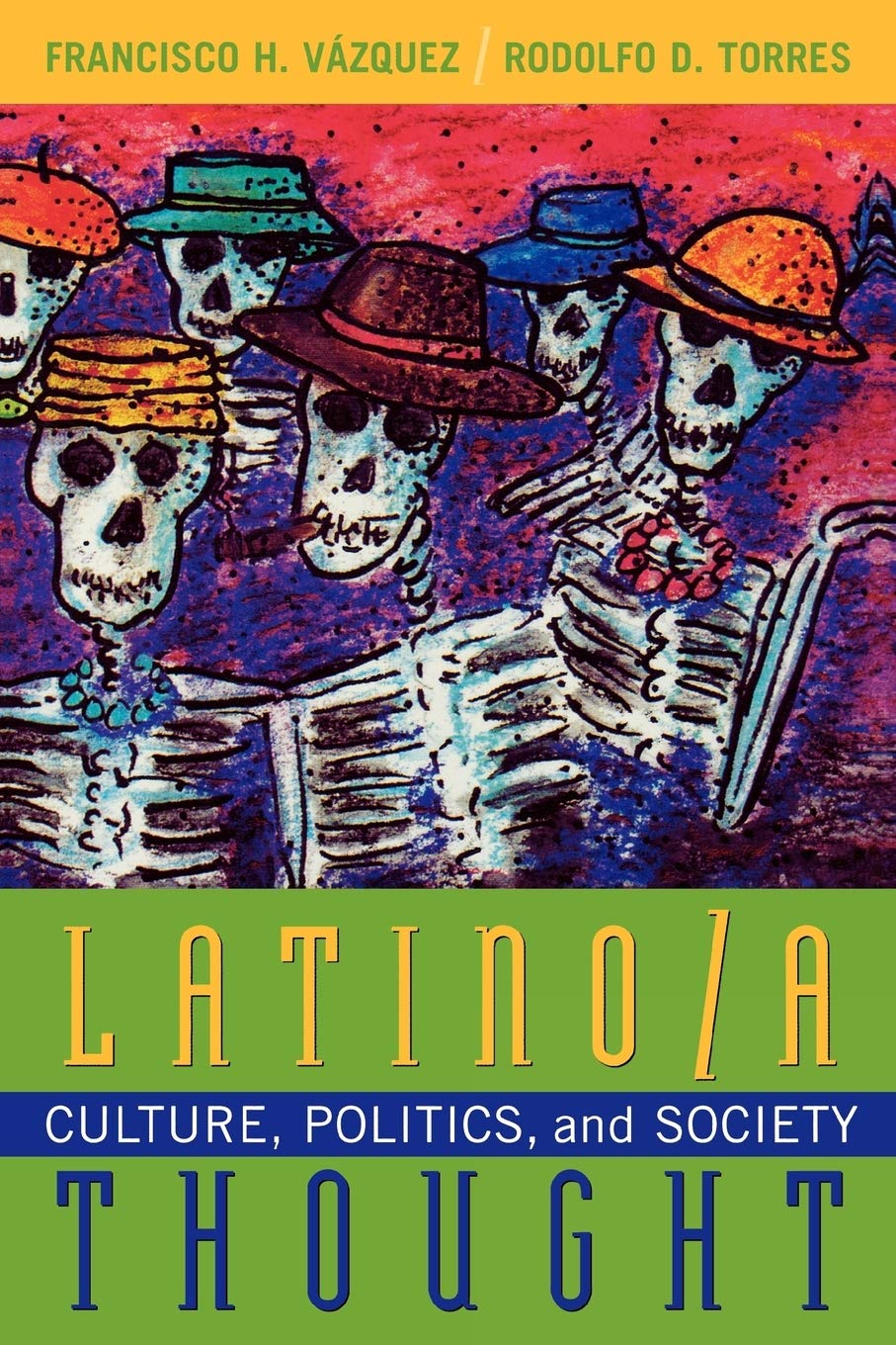 Latino/A Thought: Culture, Politics, And Society,Used