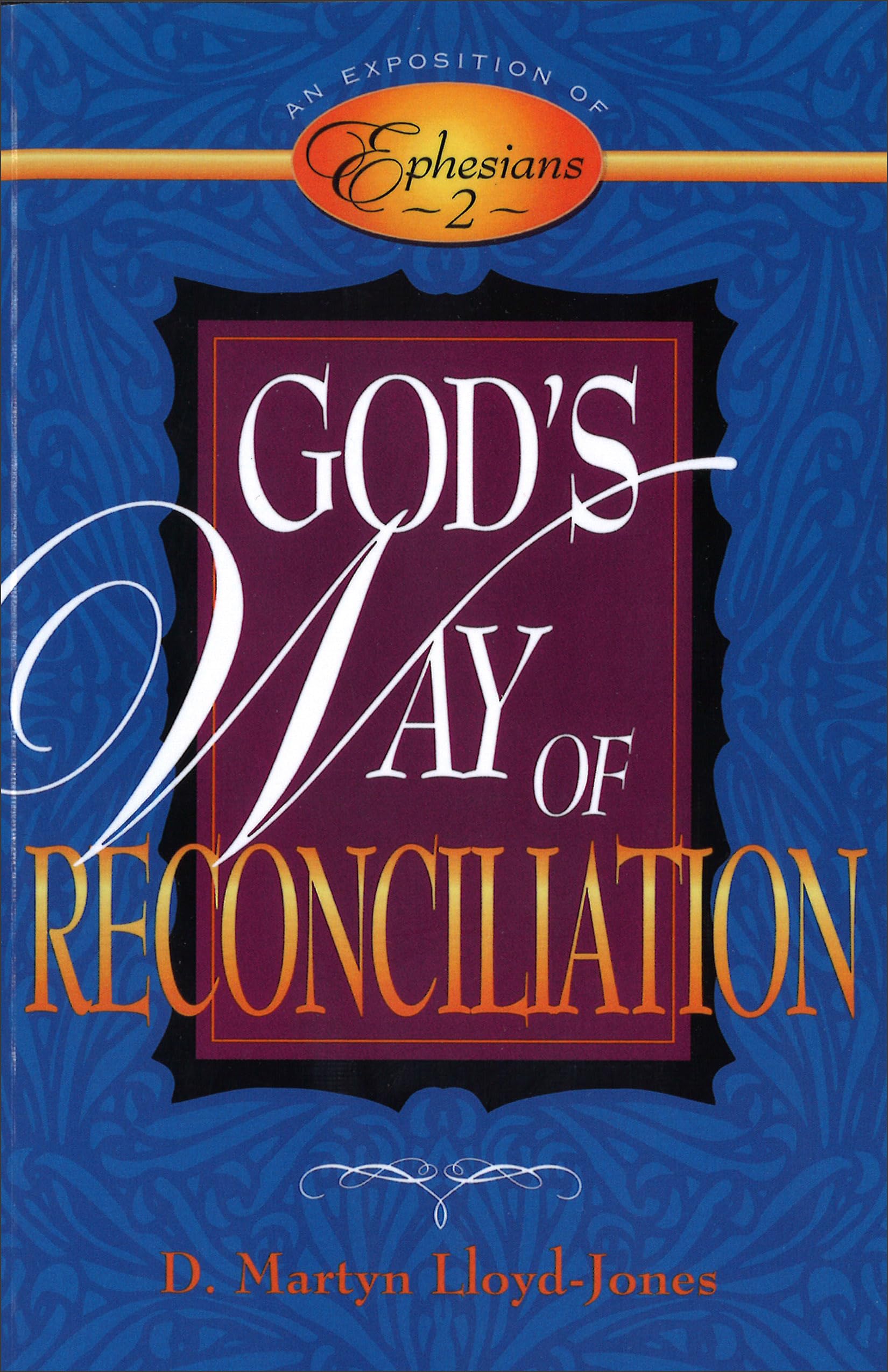 God'S Way Of Reconciliation: An Exposition Of Ephesians 2,Used