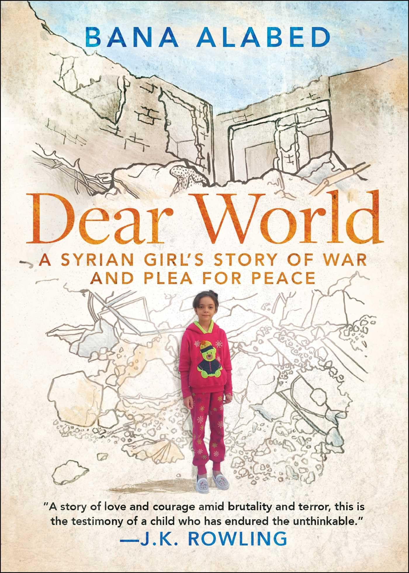 Dear World: A Syrian Girl's Story of War and Plea for Peace,Used