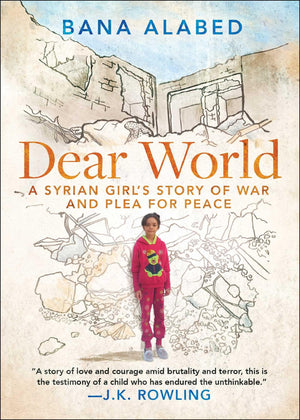 Dear World: A Syrian Girl's Story of War and Plea for Peace,Used