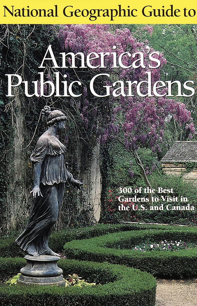 National Geographic Guide to America's Public Gardens,Used